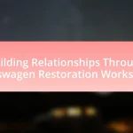 Building Relationships Through Volkswagen Restoration Workshops