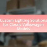 Custom Lighting Solutions for Classic Volkswagen Models