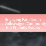 Engaging Families in the Volkswagen Community: Kid-Friendly Events