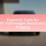 Essential Tools for DIY Volkswagen Restoration Projects
