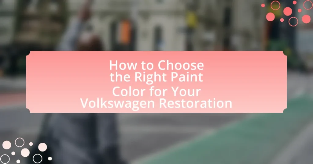 How to Choose the Right Paint Color for Your Volkswagen Restoration
