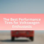 The Best Performance Tires for Volkswagen Enthusiasts