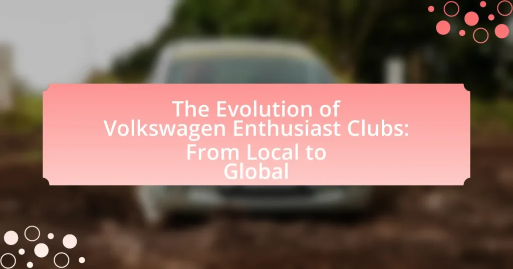 The Evolution of Volkswagen Enthusiast Clubs: From Local to Global