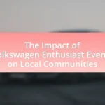 The Impact of Volkswagen Enthusiast Events on Local Communities