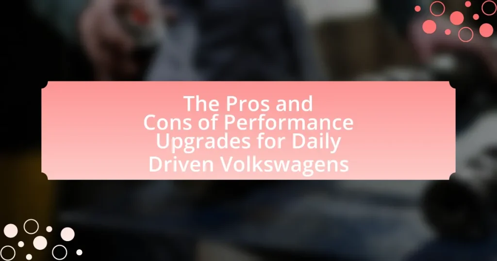 The Pros and Cons of Performance Upgrades for Daily Driven Volkswagens