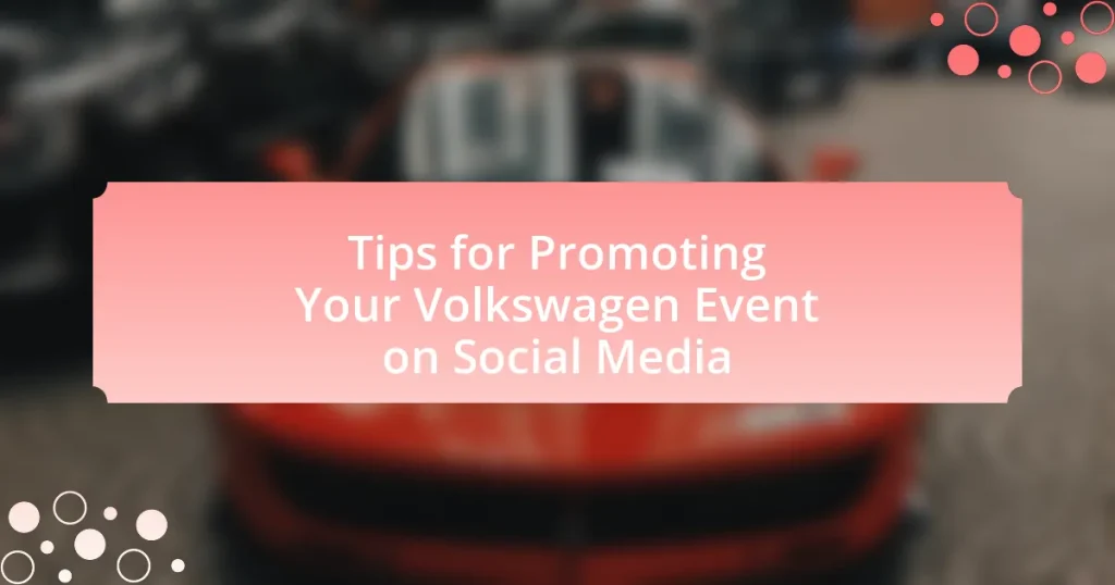 Tips for Promoting Your Volkswagen Event on Social Media