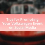 Tips for Promoting Your Volkswagen Event on Social Media