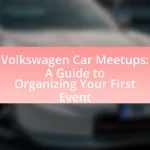 Volkswagen Car Meetups: A Guide to Organizing Your First Event