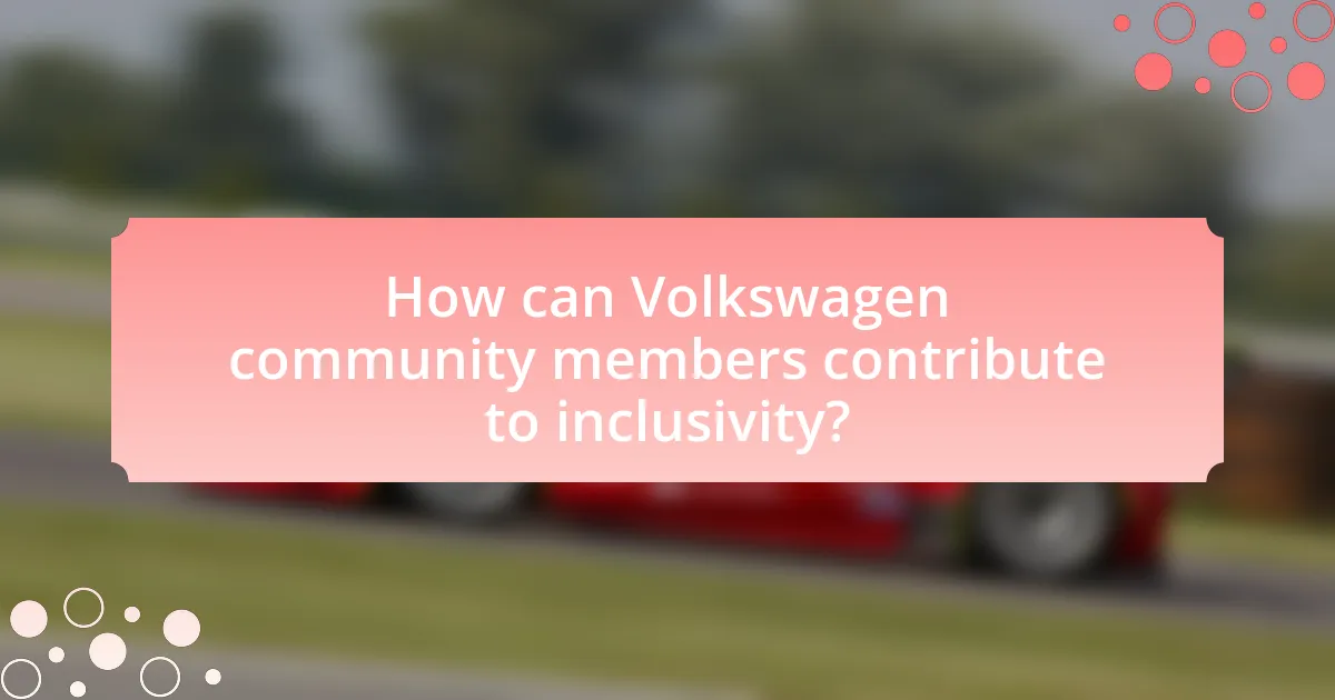 How can Volkswagen community members contribute to inclusivity?