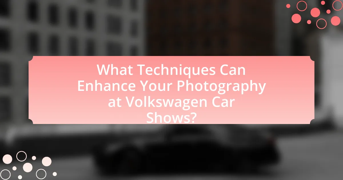What Techniques Can Enhance Your Photography at Volkswagen Car Shows?
