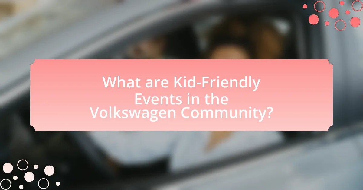 What are Kid-Friendly Events in the Volkswagen Community?