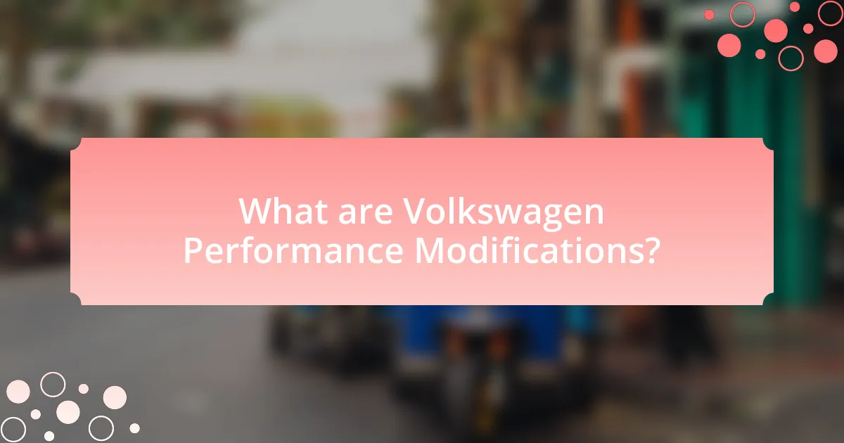 What are Volkswagen Performance Modifications?