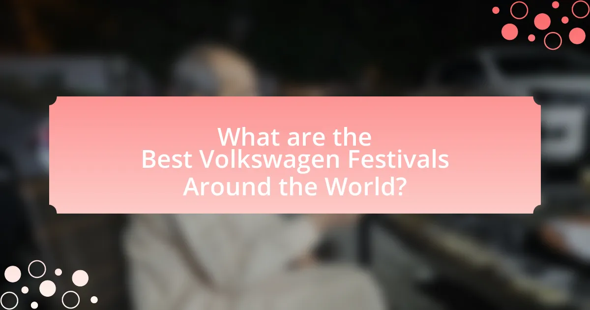 What are the Best Volkswagen Festivals Around the World?