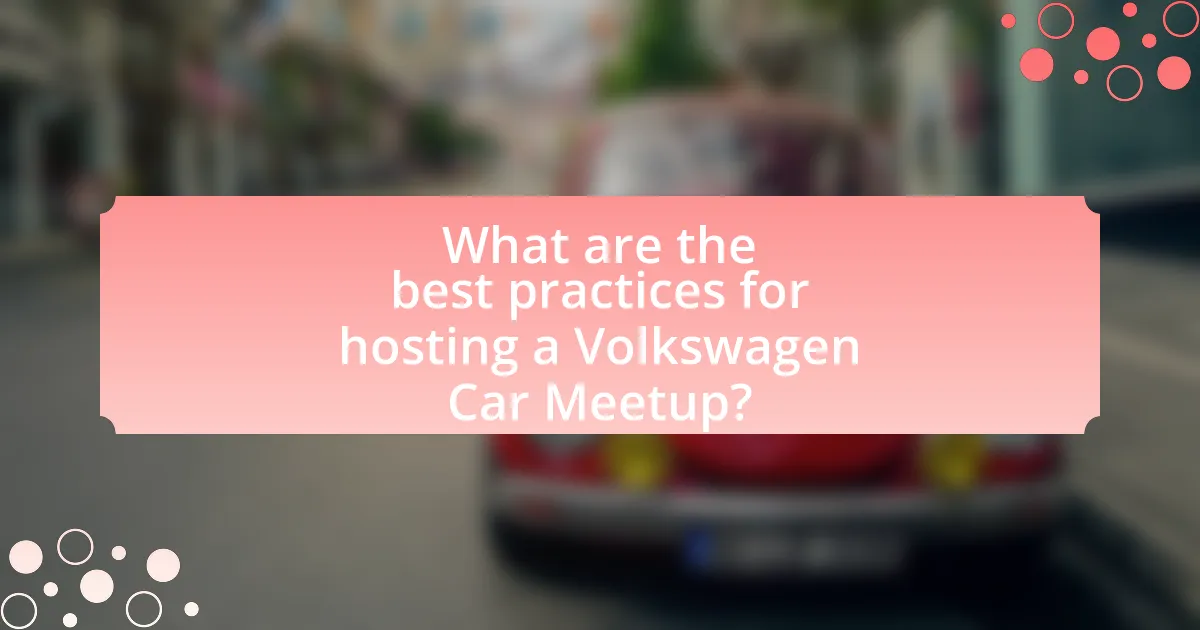 What are the best practices for hosting a Volkswagen Car Meetup?