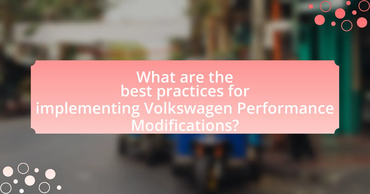 What are the best practices for implementing Volkswagen Performance Modifications?