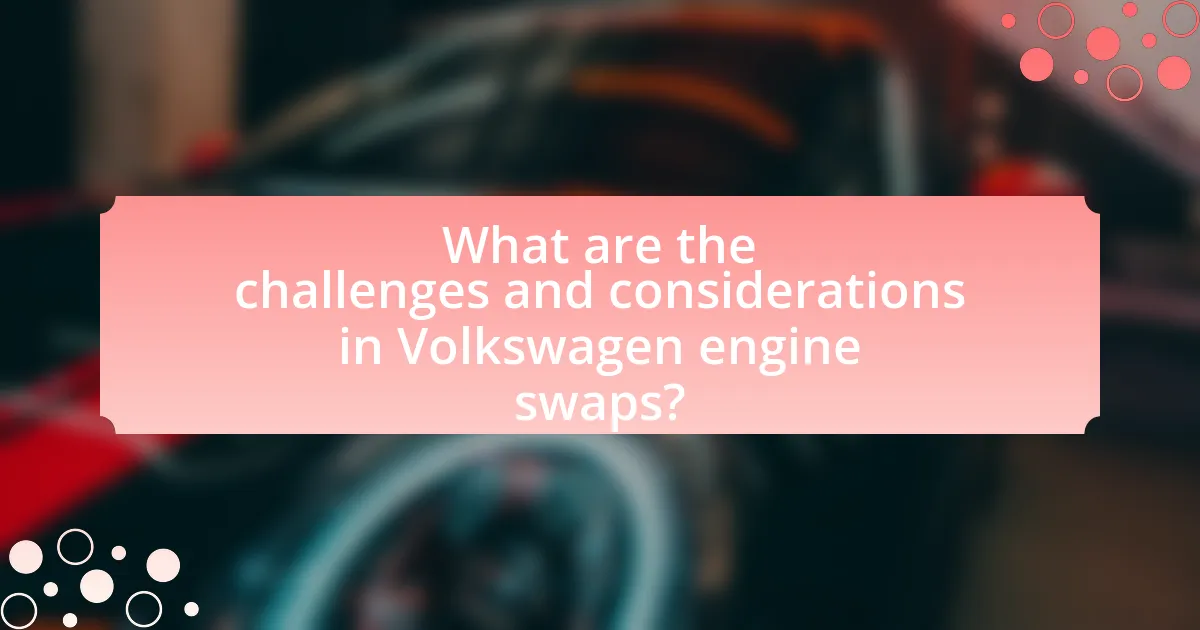 What are the challenges and considerations in Volkswagen engine swaps?