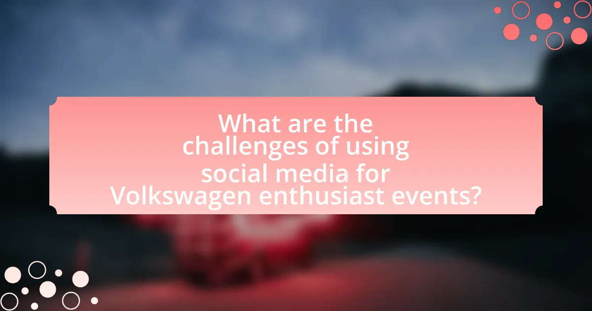 What are the challenges of using social media for Volkswagen enthusiast events?