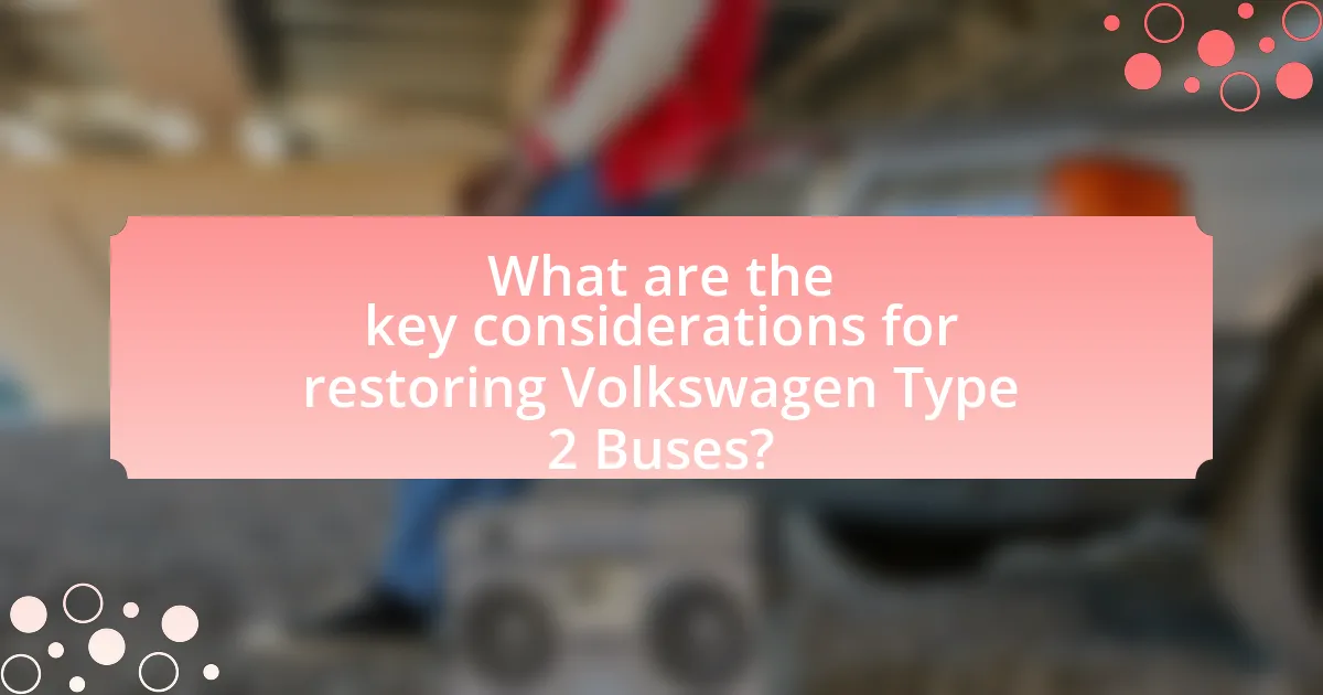 What are the key considerations for restoring Volkswagen Type 2 Buses?