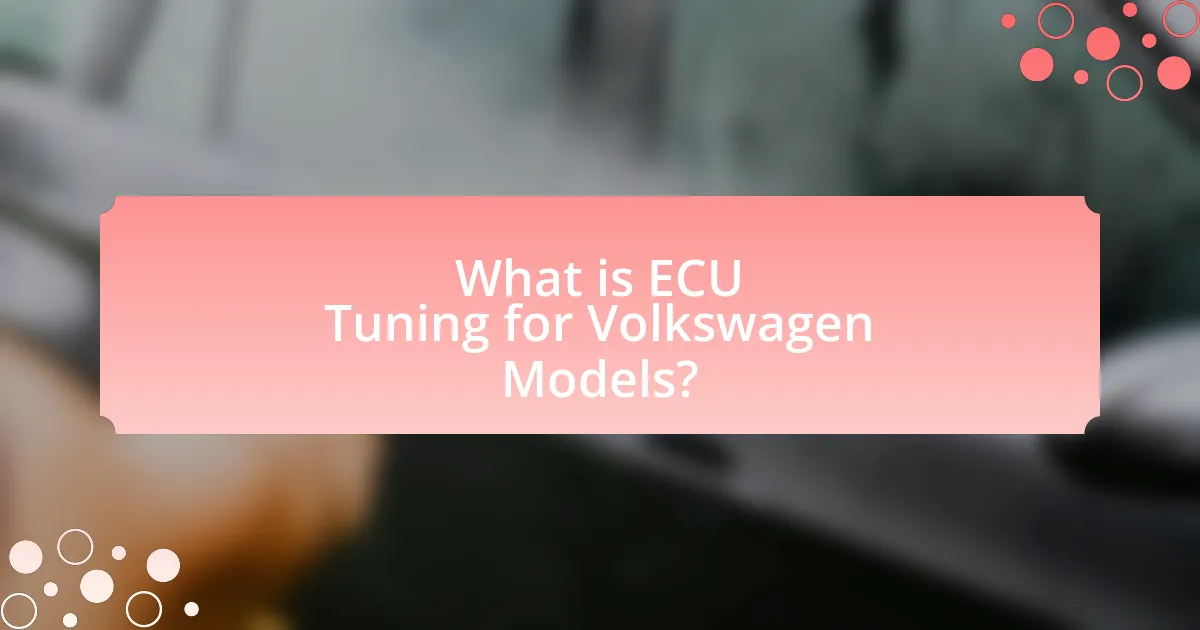 What is ECU Tuning for Volkswagen Models?