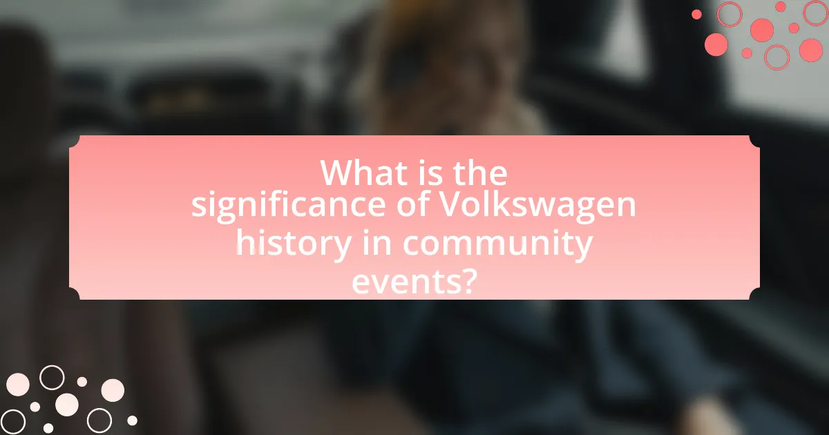 What is the significance of Volkswagen history in community events?