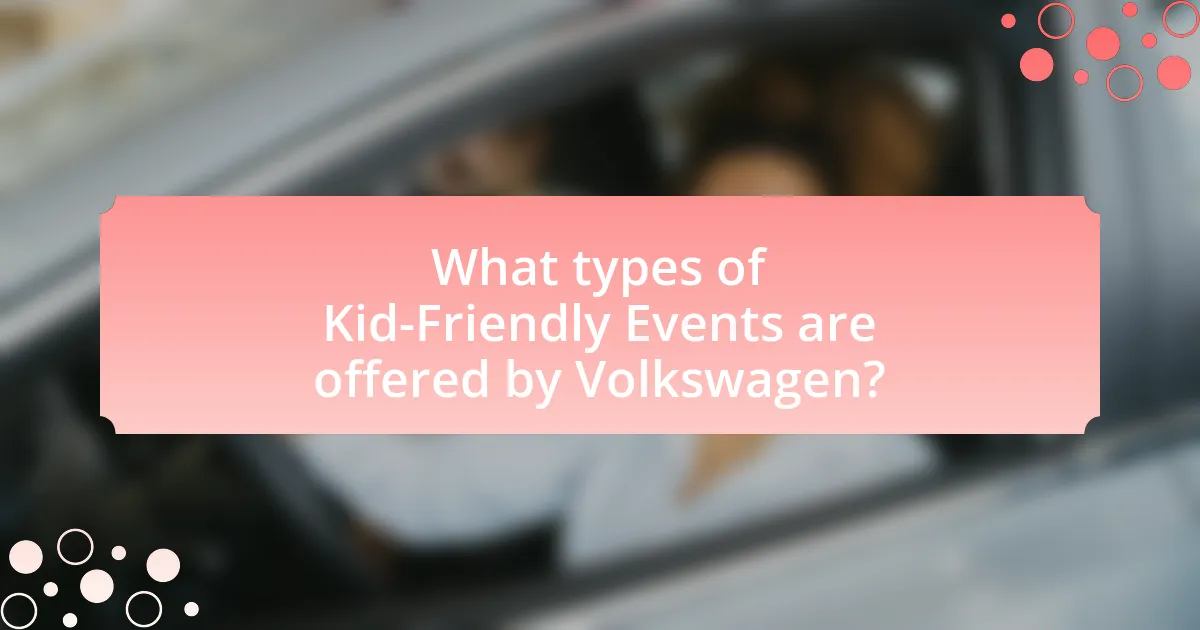 What types of Kid-Friendly Events are offered by Volkswagen?