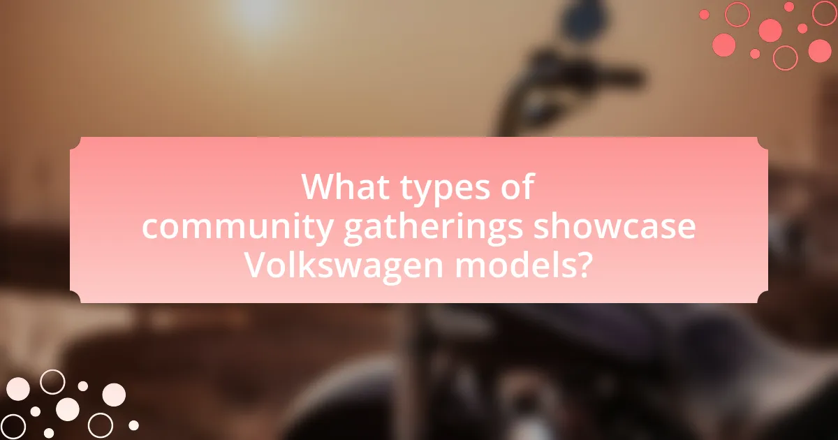 What types of community gatherings showcase Volkswagen models?