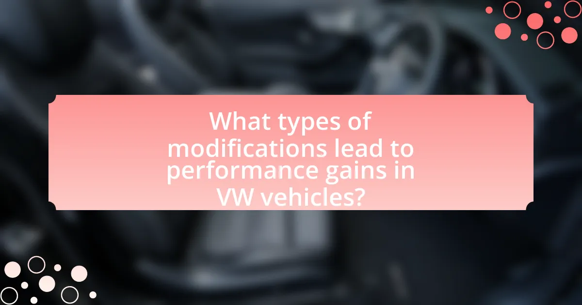 What types of modifications lead to performance gains in VW vehicles?
