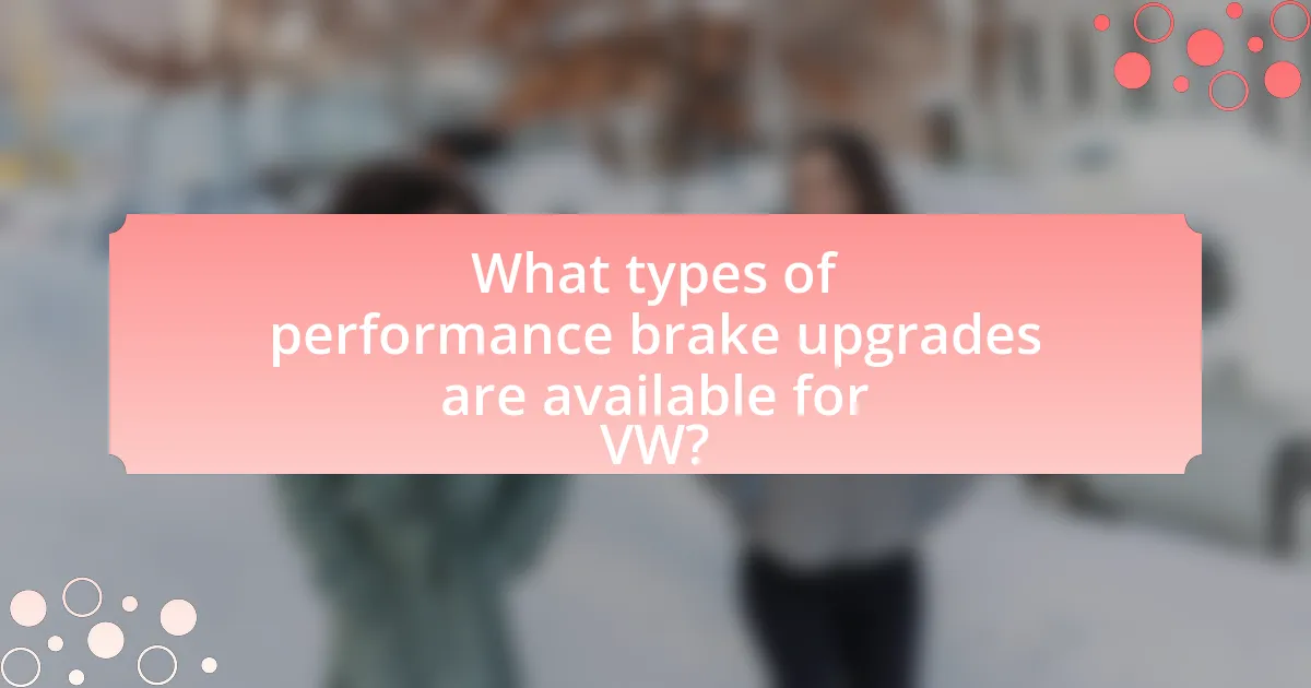 What types of performance brake upgrades are available for VW?