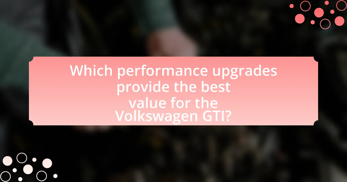 Which performance upgrades provide the best value for the Volkswagen GTI?